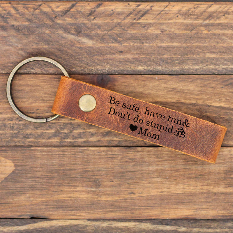 Don't Do Stupid Shit - Funny Key Chain For Teenagers - Gag Gift - Gift For  Teens - Graduation Gift - From Parents - From Mom - 2021 KeyChain