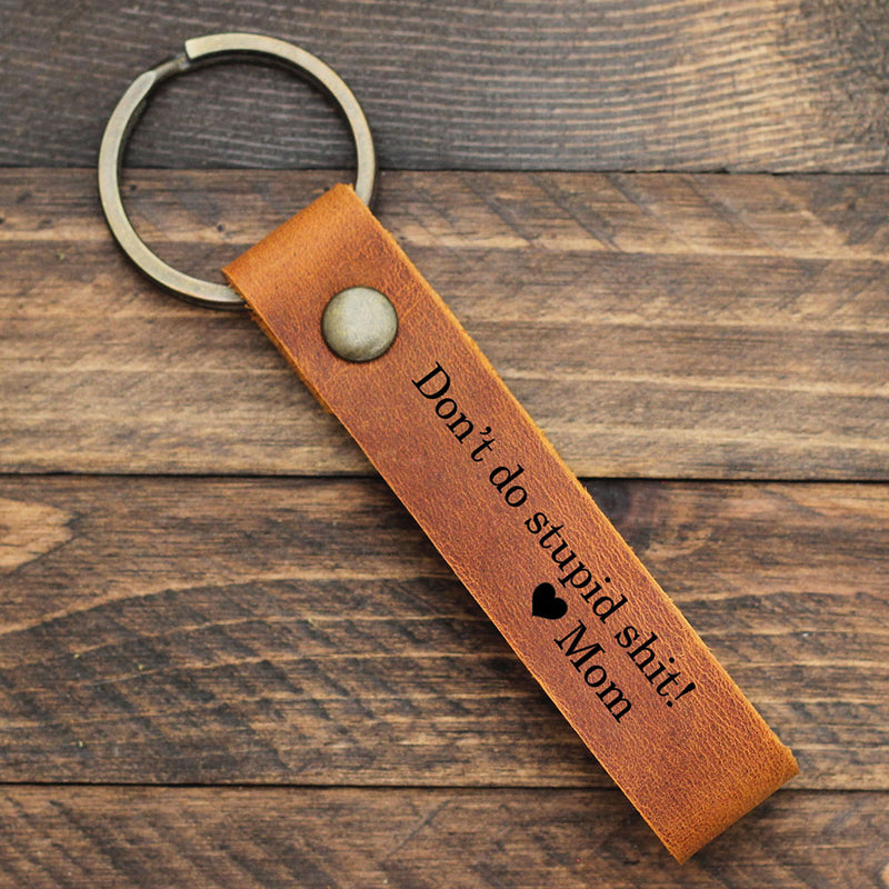 Don’t Do Stupid Shit Keychain, Funny Graduation Gift for Son